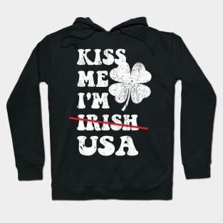 Kiss Me I'm USA Funny St. Patrick's Day American For Men Hoodie